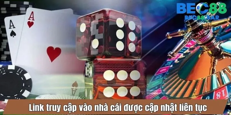 Link truy cập vào nhà cái được cập nhật liên tục