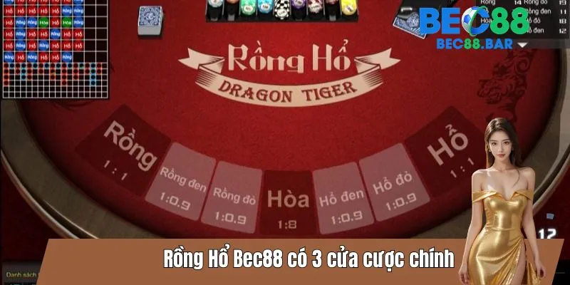 Rồng Hổ Bec88 có 3 cửa cược chính