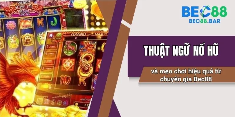 thuật ngữ nổ hũ